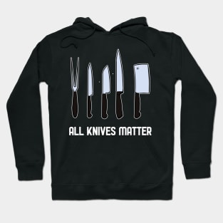 All Knives Matter for Chefs Hoodie